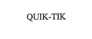 QUIK-TIK