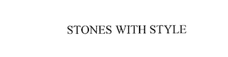 STONES WITH STYLE