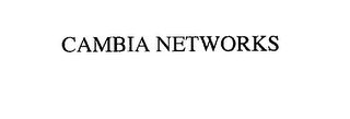 CAMBIA NETWORKS