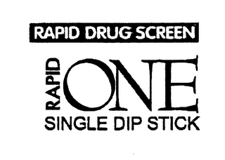 RAPID ONE RAPID DRUG SCREEN SINGLE DIP STICK