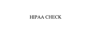HIPAA CHECK
