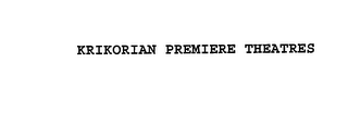 KRIKORIAN PREMIERE THEATRES