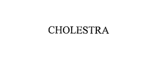 CHOLESTRA