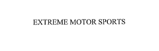 EXTREME MOTOR SPORTS