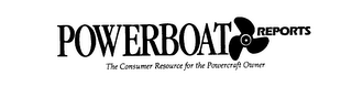 POWERBOAT REPORTS THE CONSUMER RESOURCE FOR THE POWERCRAFT OWNER
