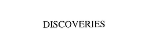 DISCOVERIES