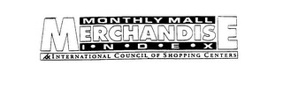 MONTHLY MALL MERCHANDISE INDEX INTERNATIONAL COUNCIL OF SHOPPING CENTERS