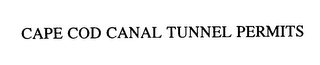 CAPE COD CANAL TUNNEL PERMITS
