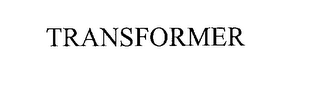 TRANSFORMER