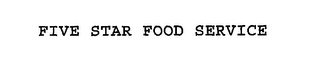 FIVE STAR FOOD SERVICE