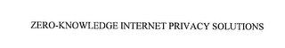 ZERO-KNOWLEDGE INTERNET PRIVACY SOLUTIONS