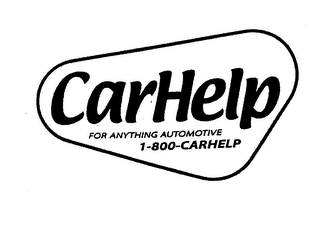 CARHELP FOR ANYTHING AUTOMOTIVE 1-800-CARHELP