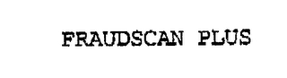 FRAUDSCAN PLUS