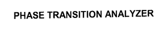 PHASE TRANSITION ANALYZER