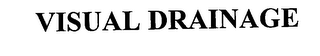 VISUAL DRAINAGE