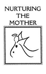 NURTURING THE MOTHER