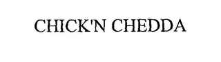 CHICK'N CHEDDA