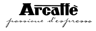 ARCAFFE PASSIONE D'ESPRESSO