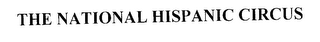 THE NATIONAL HISPANIC CIRCUS
