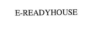 E-READYHOUSE