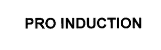 PRO INDUCTION