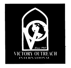 V O  VICTORY OUTREACH INTERNATIONAL SINCE 1967