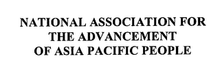 NATIONAL ASSOCIATION FOR THE ADVANCEMENT OF ASIA PACIFIC PEOPLE