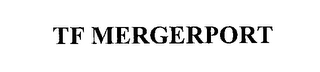 TF MERGERPORT