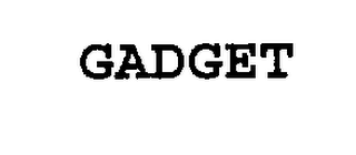 GADGET