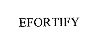 EFORTIFY