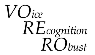 VOICE RECOGNITION ROBUST