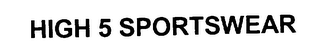 HIGH 5 SPORTSWEAR