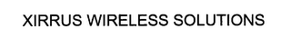 XIRRUS WIRELESS SOLUTIONS