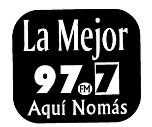 LA MEJOR AQUI NO MAS 97.7 FM