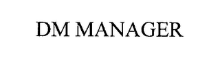 DM MANAGER