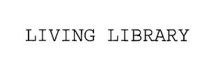 LIVING LIBRARY