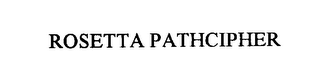ROSETTA PATHCIPHER