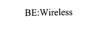 BE:WIRELESS