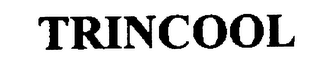 TRINCOOL