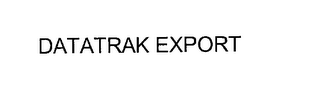 DATATRAK EXPORT