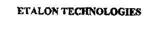 ETALON TECHNOLOGIES