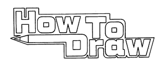 HOW TO DRAW