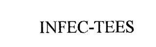 INFEC-TEES