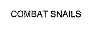COMBAT SNAILS