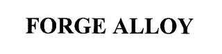 FORGE ALLOY