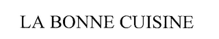 LA BONNE CUISINE