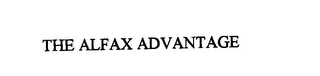 THE ALFAX ADVANTAGE
