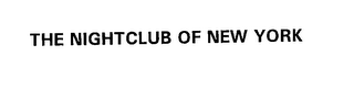 THE NIGHTCLUB OF NEW YORK