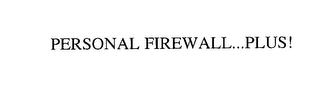 PERSONAL FIREWALL...PLUS!
