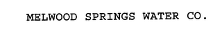 MELWOOD SPRINGS WATER CO.